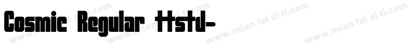 Cosmic Regular ttstd字体转换
